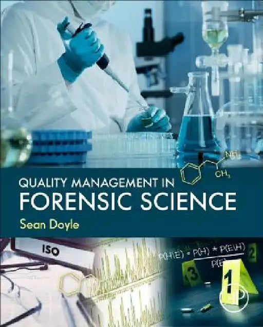 Quality Management in Forensic Science by Sean Doyle