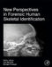 New Perspectives in Forensic Human Skeletal Identification by Krista E. Latham