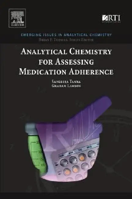 Analytical Chemistry for Assessing Medication Adherence by Sangeeta Tanna