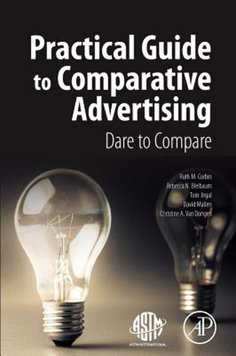Practical Guide to Comparative Advertising: Dare to Compare 1ed: by Bleibaum Rebecca