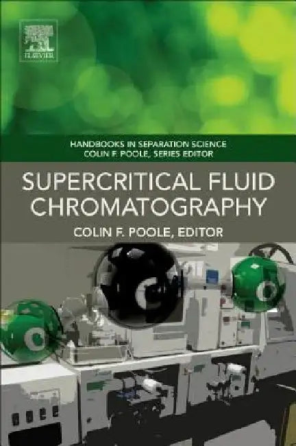 Supercritical Fluid Chromatography by Colin F. Poole