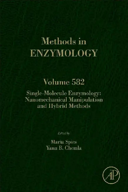 Single-Molecule Enzymology: Nanomechanical Manipulation and Hybrid Methods by Spies , Chemla