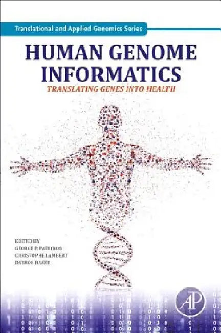 Human Genome Informatics: Translating Genes into Health by Christophe Lambert