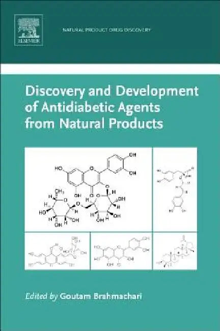 Discovery and Development of Antidiabetic Agents from Natural Products: Natural Product Drug Discovery by Goutam Brahmachari