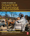 Case Studies in Disaster Response: Disaster and Emergency Management: Case Studies in Adaptation and Innovation series by Shirley Feldmann-Jensen