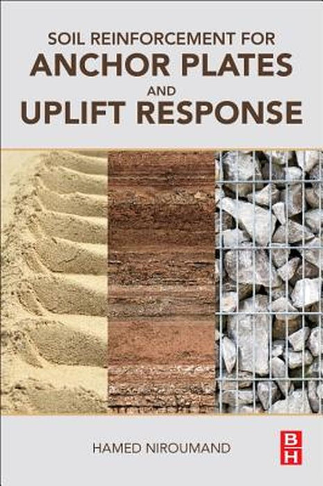 Soil Reinforcement for Anchor Plates and Uplift Response by Hamed Niroumand