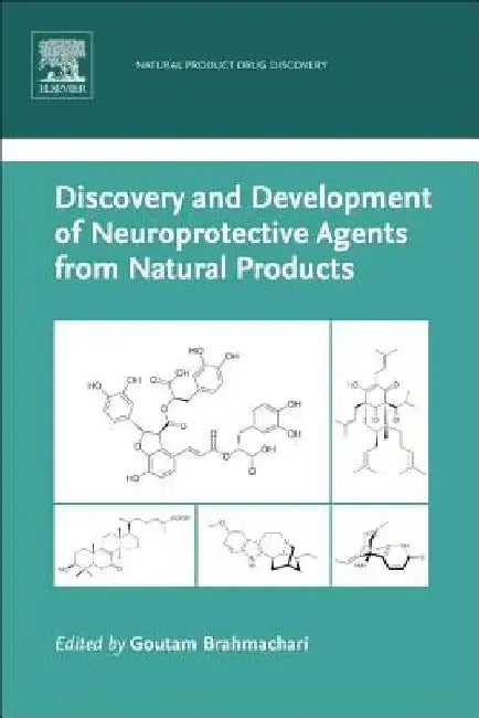 Discovery and Development of Neuroprotective Agents from Natural Products by Goutam Brahmachari