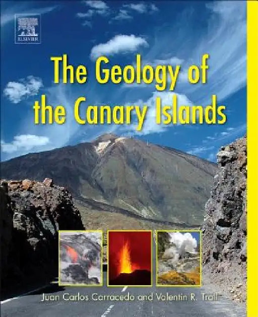 The Geology of the Canary Islands by Valentin R. Troll
