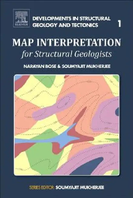 Map Interpretation for Structural Geologists by Narayan Bose
