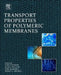 Transport Properties of Polymeric Membranes by Sabu Thomas