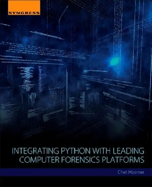 Integrating Python with Leading Computer Forensics Platforms by Chet Hosmer