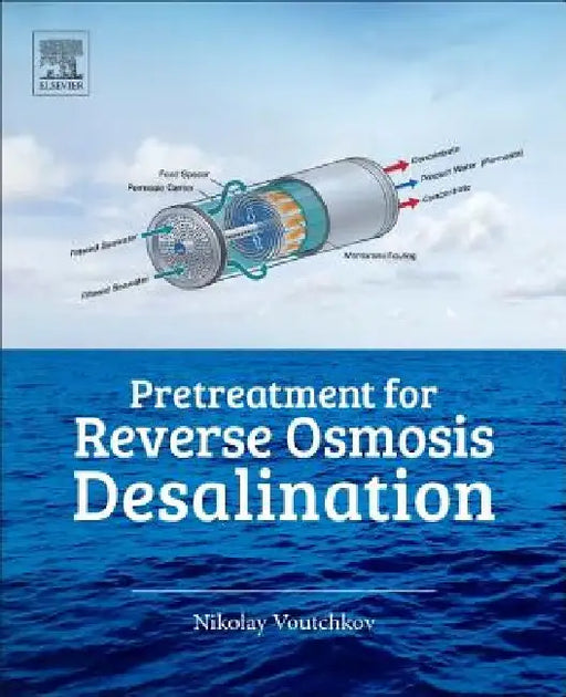 Pretreatment for Reverse Osmosis Desalination by Nikolay Voutchkov