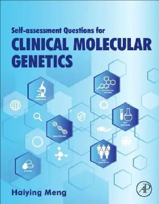 Self-assessment Questions for Clinical Molecular Genetics by Haiying Meng