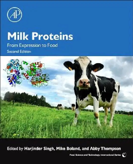 Milk Proteins: From Expression to Food by Mike Boland