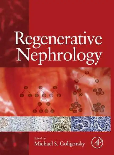 Regenerative Nephrology by Michael S. Goligorsky