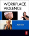 Workplace Violence: Planning for Prevention and Response by Kim Kerr