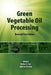 Green Vegetable Oil Processing: Revsied First Edition by Walter E. Farr