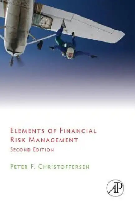 Elements of Financial Risk Management by Peter Christoffersen