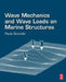 Wave Mechanics and Wave Loads on Marine Structures by Paolo Boccotti