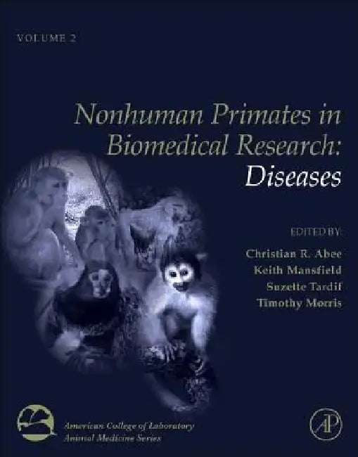 Nonhuman Primates in Biomedical Research: Diseases by Christian R. Abee