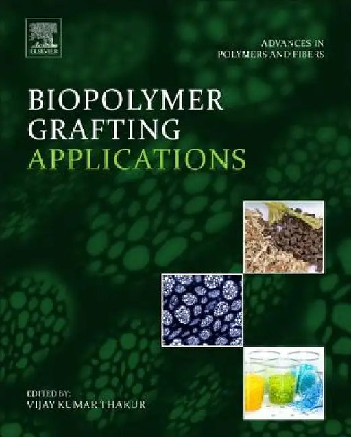 Biopolymer Grafting: Applications by Vijay Kumar Thakur