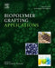 Biopolymer Grafting: Applications by Vijay Kumar Thakur