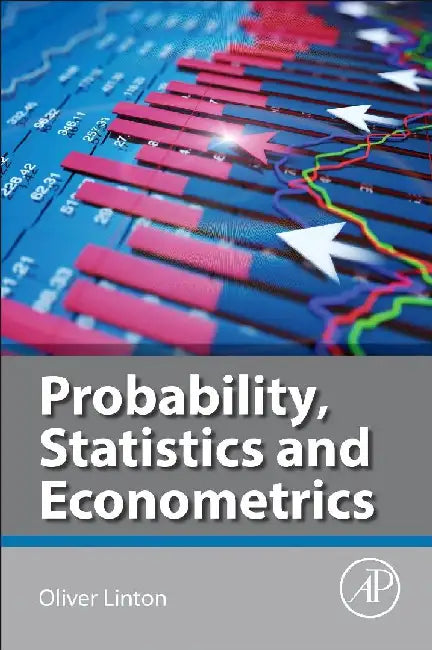 Probability, Statistics and Econometrics by Linton, Oliver
