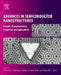 Advances in Semiconductor Nanostructures: Growth, Characterization, Properties and Applications by Alexander V. Latyshev
