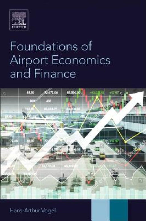 Foundations of Airport Economics and Finance by Hans-Arthur Vogel