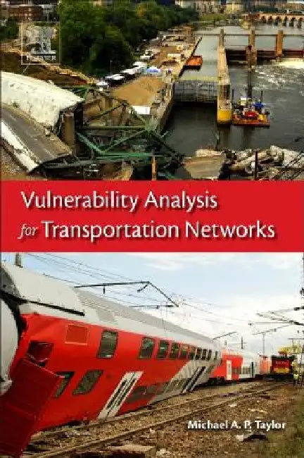Vulnerability Analysis for Transportation Networks by Michael Taylor