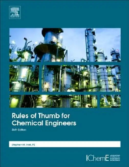 Rules of Thumb for Chemical Engineers by Stephen Hall