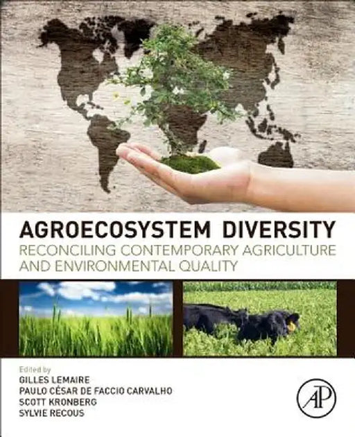 Agro-Ecosystem Diversity: Reconciling Contemporary Agriculture and Environmental Quality 1ed: by Lemaire Gilles