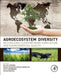 Agro-Ecosystem Diversity: Reconciling Contemporary Agriculture and Environmental Quality 1ed: by Lemaire Gilles