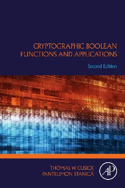Cryptographic Boolean Functions and Applications by Cusick, Thomas W.