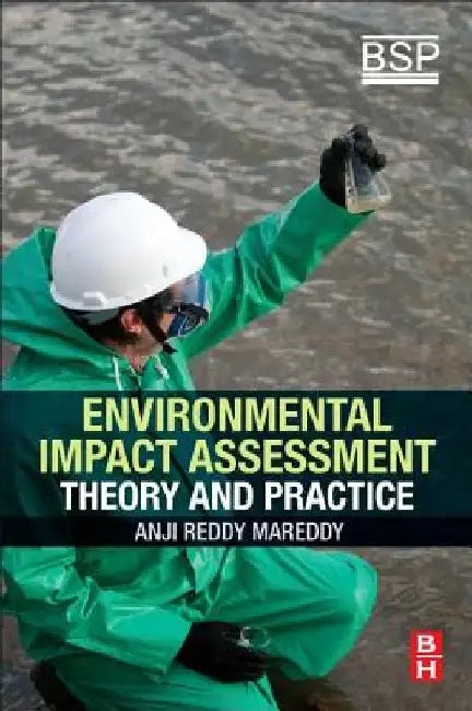 Environmental Impact Assessment: Theory and Practice by Anji Reddy Mareddy