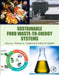 Sustainable Food Waste-to-Energy Systems: 1ed: by Trabold Thomas