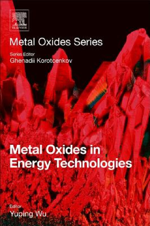 Metal Oxides in Energy Technologies by Yuping Wu