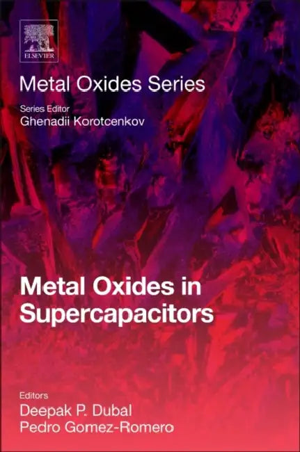 Metal Oxides in Supercapacitors by Deepak P. Dubal