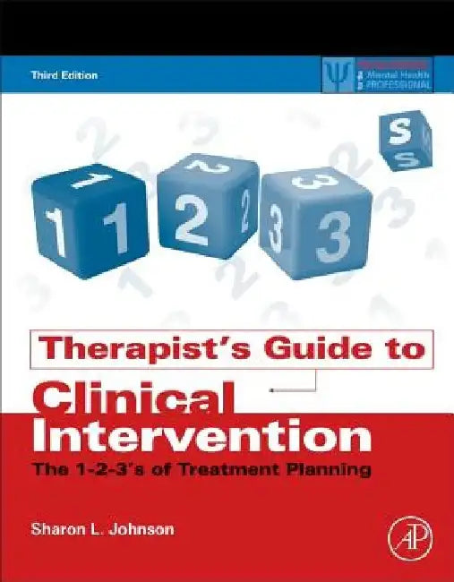 Therapist's Guide to Clinical Intervention: The 1-2-3's of Treatment Planning by Sharon L. Johnson