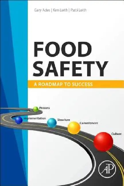Food Safety: A Roadmap to Success by Gary Ades