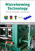 Microforming Technology: Theory, Simulation and Practice by Zhengyi Jiang