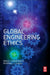Global Engineering Ethics by Heinz Luegenbiehl