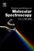 Frontiers and Advances in Molecular Spectroscopy by Jaan Laane