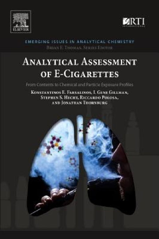 Analytical Assessment of e-Cigarettes: From Contents to Chemical and Particle Exposure Profiles by Konstantinos E. Farsalinos