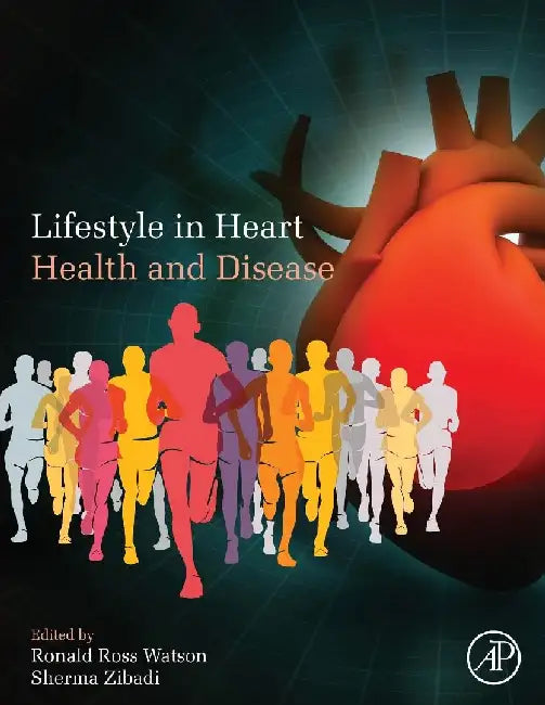 Lifestyle in Heart Health and Disease by Watson , Zibadi
