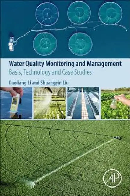 Water Quality Monitoring and Management: Basis, Technology and Case Studies by Daoliang Li