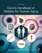 Conn's Handbook of Models for Human Aging: 2ed: by Ram Jeffrey