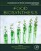 Food Biosynthesis by Alexandru Mihai Grumezescu, Alina Maria Holban