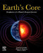 Earth's Core: Geophysics of a Planet's Deepest Interior by Vernon F. Cormier