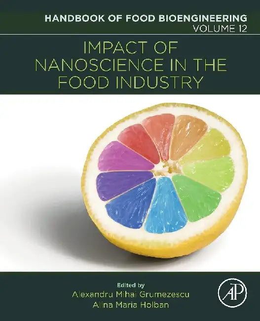 Impact of Nanoscience in the Food Industry by Grumezescu , Holban